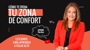 Como te frena tu zona de confort ‖ Yessica Suero, lecciones para salir de ella y volar alto