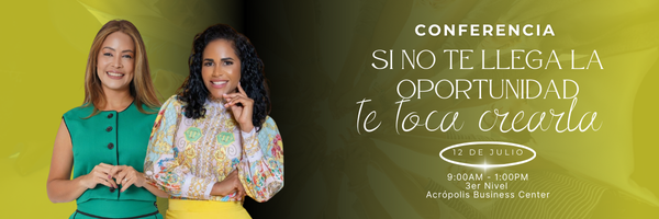 Banner conferencia "Si no te llega la oportunidad, te toca crearla"